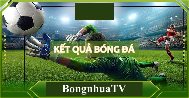 Hướng dẫn cách xem KQBD tại BongnhuaTV